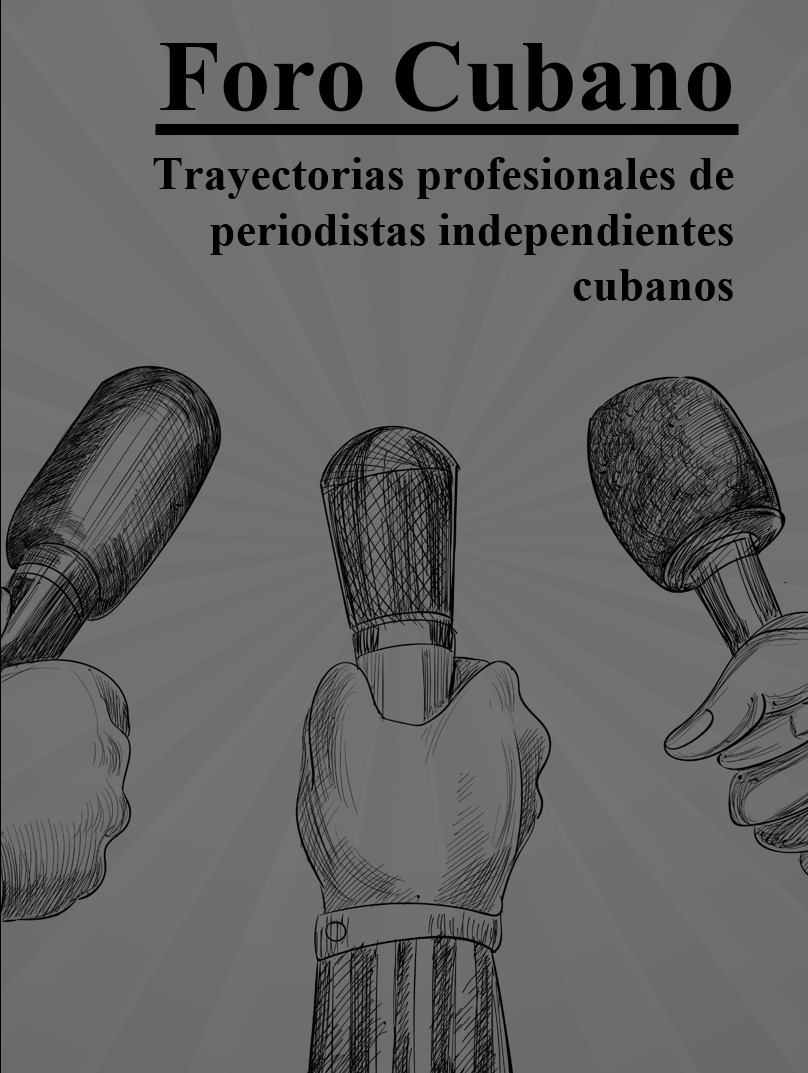 					Ver Vol. 4 Núm. 34 (2021): Trayectorias profesionales de periodistas independientes cubanos
				
