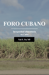 					Ver Vol. 5 Núm. 45 (2022): Inseguridad Alimentaria en Cuba 
				
